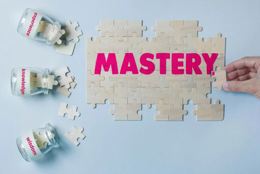 knowledge, skill and mastery